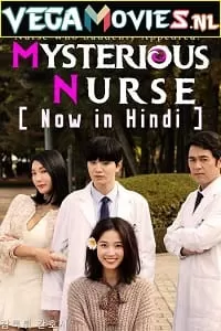 Mysterious Nurse (2018) Season 1 Hindi Dubbed [MX Player] WEB Series 480p | 720p WEB-DL