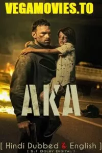 AKA – Netflix Original (2023) WEB-DL Dual Audio {Hindi-English} 480p [450MB] | 720p [980MB] | 1080p [2.6GB]