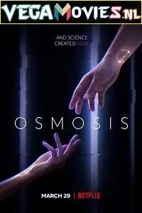 Osmosis (2019) Season 1 English With Subtitles Complete Netflix WEB Series 720p [400MB] WEB-DL