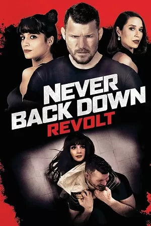 Never Back Down: Revolt (2021) Dual Audio [Hindi + English] WeB-DL 480p [300MB] | 720p [800MB] | 1080p [2GB]