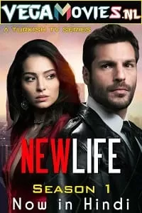 New Life aka Yeni Hayat  (2020) Season 1 [Episode 29 Added] Hindi ORG Dubbed 720p [300MB] WEB-DL