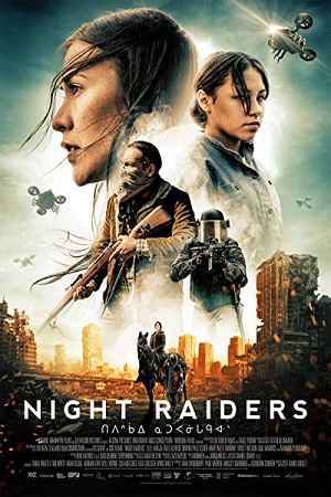 Night Raiders (2021) Blu-Ray Dual Audio {Hindi-English} 480p [350MB] | 720p [1GB] | 1080p [2GB]