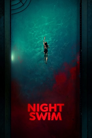 Night Swim (2024) Dual Audio [Hindi + English] WeB-DL 480p [330MB] | 720p [900MB] | 1080p [2.2GB]