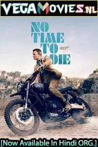 No Time To Die (2021) Dual Audio {Hindi ORG + English} 480p [450MB] | 720p [1.2GB] | 1080p [4GB] | 2160p [6.6GB]