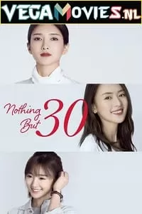 Nothing But Thirty (2020) Season 1 [S01E12 Added] Dual Audio {Hindi-Chinese} 480p | 720p WEB-DL