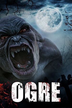 Ogre (2008) Dual Audio {Hindi-English} 480p [300MB] | 720p [850MB] | 1080p [2GB]