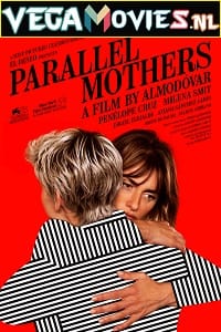 Parallel Mothers (2021) Dual Audio [Hindi + Spanish] WeB-DL 480p [430MB] | 720p [1.1GB] | 1080p [2.1GB]