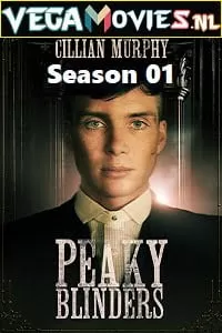 Peaky Blinders (2013) Season 1 English TV Series 480p [1GB] | 720p [2GB] | 1080p [4GB] WEB-DL