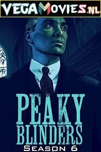 Peaky Blinders Season 6 (2022) {Episode 6 Added} English TV Series Complete 480p | 720p | 1080p | 2160p 4K