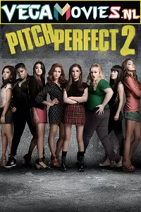 Pitch Perfect 2 (2015) Full Movie {English With Subtitles} 480p [450MB] | 720p [900MB]