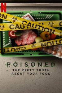 Poisoned: The Dirty Truth About Your Food (2023) Dual Audio [Hindi + English] WeB-DL 480p [300MB] | 720p [750MB] | 1080p [1.8GB]