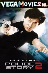 Police Story 2 (1988) Dual Audio {Hindi-English} 480p [400MB] | 720p [1GB]