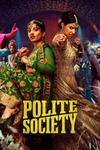 Polite Society (2023) Dual Audio [Hindi ORG. + English] AMZN WeB-DL 480p [450MB] | 720p [1GB] | 1080p [2.1GB] | 2160p 4K [9.8GB]