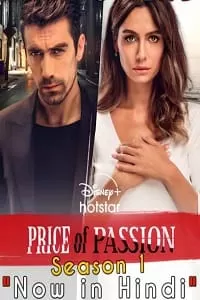 Price Of Passion aka Black and White Love (2018) Season 1 [Episode 96 Added] Hindi ORG Dubbed [400MB] WEB-DL