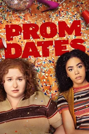 Prom Dates (2024) {English with Subtitles} Full Movie WEB-DL 480p [250MB] | 720p [680MB] | 1080p [1.6GB]