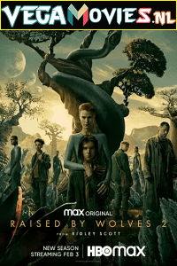 Raised by Wolves (Season 1-2) Complete English HBO-MAX WEB Series 720p [250MB] WEB-DL