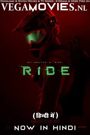 Ride (2018) BluRay Dual Audio {Hindi-English} 480p [380MB] | 720p [1GB] | 1080p [2GB]