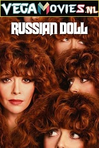 Russian Doll – Netflix Original (Season 1 – 2) {English With Subtitles} 720p [250MB] WEB-DL