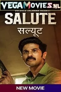 Salute (2022) Hindi Dubbed Full Movie 480p [400MB] | 720p [1.2GB] | 1080p [2.2GB]