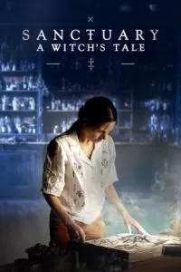 Sanctuary: A Witch’s Tale (2024) Season 1 [S01E06] English WEB-Series 720p | 1080p WEB-DL