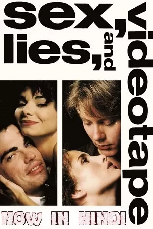 Sex Lies and Videotape (1989) BluRay Dual Audio {Hindi-English} 480p [350MB] | 720p [1GB] | 1080p [3.7GB]