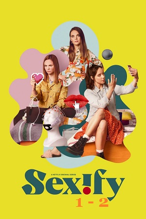 Sexify (Season 1 – 2) Netflix Original English WEB Series 720p [300MB] WEB-DL