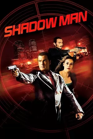 Shadow Man (2006) Dual Audio [Hindi + English] WeB-DL 480p [350MB] | 720p [900MB] | 1080p [2GB]