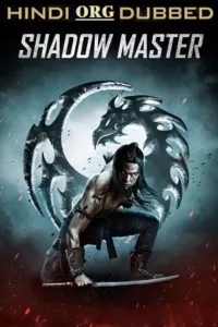 Shadow Master (2022) Dual Audio [Hindi + English] Blu-Ray 480p [300MB] | 720p [800MB] | 1080p [2.7GB]