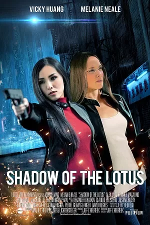 Shadow of the Lotus (2016) Dual Audio [Hindi + English] WeB-DL 480p [450MB] | 720p [1GB] | 1080p [2.5GB]