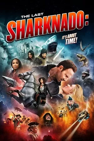 Sharknado 6: The Last Sharknado (2018) Dual Audio {Hindi-English} Extended BluRay 480p [300MB] | 720p [900MB] | 1080p [2GB]