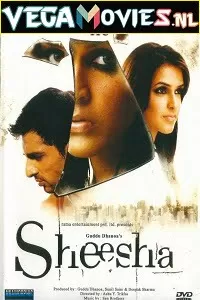 Sheesha (2005) Hindi Full Movie 480p [350MB] | 720p [1GB] | 1080p [2.8GB]