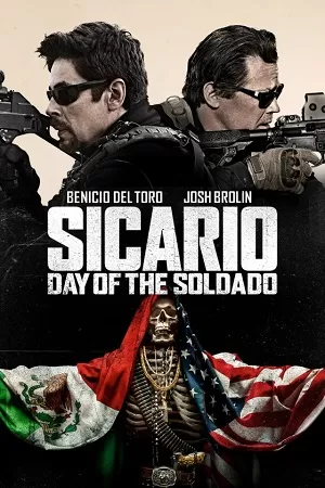 Sicario: Day of the Soldado (2018) BluRay Dual Audio {Hindi-English} 480p [400MB] | 720p [1.2GB] | 1080p [2.2GB]