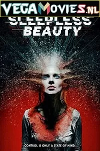 Sleepless Beauty (2020) Dual Audio {Hindi-English} 480p [300MB] | 720p [900MB] | 1080p [1.7GB]