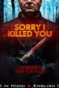 Sorry I Killed You (2020) Dual Audio {Hindi-English} 480p [300MB] | 720p [860MB] | 1080p [2GB]