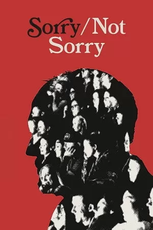 Sorry/Not Sorry (2023) {English with Subtitles} Full Movie WEB-DL 480p [300MB] | 720p [750MB] | 1080p [1.7GB]