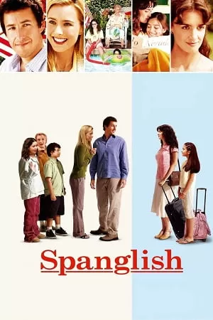 Spanglish (2004) Dual Audio [Hindi + English] BluRay 480p [420MB] | 720p [1GB] | 1080p [2.6GB]