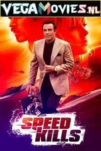 Speed Kills (2018) Dual Audio {Hindi-English} 480p [400MB] | 720p [900MB] | 1080p [1.6GB]