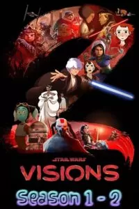 Star Wars: Visions (Season 1 -2) English Complete Disney+ Original WEB Series 720p 10Bit [100MB] WEB-DL