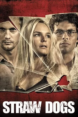 Straw Dogs (2011) Dual Audio [Hindi + English] BluRay 480p [420MB] | 720p [1GB] | 1080p [2.4GB]