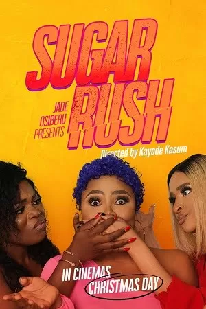 Sugar Rush (2019) {English with Subtitles} Full Movie WEB-DL 480p [350MB] | 720p [1GB] | 1080p [2.3GB]