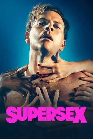 [18+] SUPERSEX – Netflix Original (2024) Season 1 Dual-Audio {Hindi-English} 480p | 720p | 1080p WEB-DL