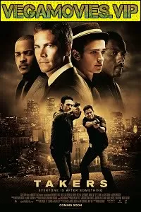 Takers (2010) Dual Audio {Hindi-English} 480p [300MB] | 720p [1GB]