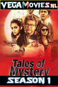 Tales Of Mystery And Thrill (2019) S01 Hindi Complete MXPlayer Web Series 480p | 720p