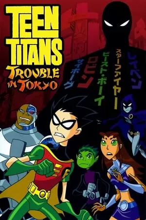 Teen Titans: Trouble in Tokyo (2006) Dual Audio {Hindi-English} 480p [300MB] | 720p [800MB] | 1080p [1.4GB]