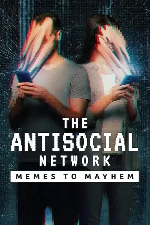 The Antisocial Network: Memes To Mayhem (2024) Dual Audio [Hindi + English] WeB-DL 480p [300MB] | 720p [750MB] | 1080p [1.8GB]