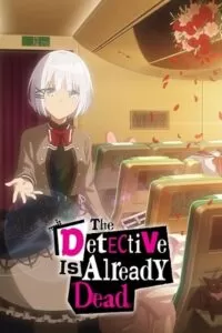 The Detective Is Already Dead (Season 1 – Anime Series) Complete Multi Audio {Hindi-English-Japanese} 480p | 720p | 1080p BluRay