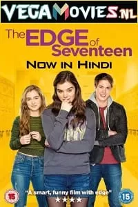 The Edge of Seventeen (2016) Dual Audio [Hindi + English] WeB-DL 480p [350MB] | 720p [850MB] | 1080p [2GB]