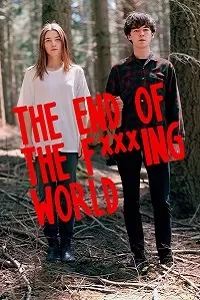 The End of the Fucking World (Season 1 & 2) Dual Audio [Hindi-English] Complete Netflix Web Series 480p [160MB] | 720p [200MB]