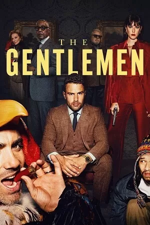 The Gentlemen – Netflix Original (2024) Season 1 Complete Dual Audio {Hindi-English} Full-Series 480p | 720p | 1080p WEB-DL