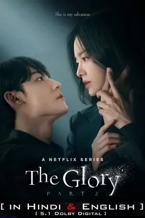 The Glory – Netflix Original (Season 1 – Part 2) Dual Audio {Hindi-English} 480p | 720p | 1080p WEB-DL